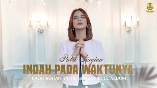 Indah Pada WaktuNya - Lagu Rohani Terbaik Putri Siagian Full Album 2023 Paling Menyentuh Hati