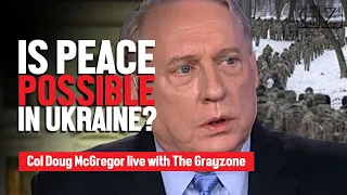 Former top Pentagon advisor Col. Doug Macgregor on Russia-Ukraine war