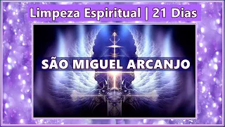 LIMPEZA ESPIRITUAL DE 21 DIAS SÃO MIGUEL ARCANJO SUA VIDA VAI TRANSFORMAR COISAS BOAS IRÃO ACONTECER