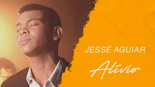 Jessé Aguiar | Alívio (LETRA)