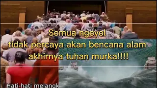 TUHAN MURKA!! ORANG TIDAK PERCAYA BENCANA ALAM AKHIRNYA… alur cerita oleh janna NR