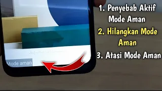 Cara Mengatasi Mode Aman Di Android | Menghilangkan Tulisan Mode Aman
