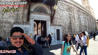 🇸🇾 Darbar e yazeed | Darbar e sham | Bazar e sham| Pakistan to Iraq Syria by air travel | Episode 25