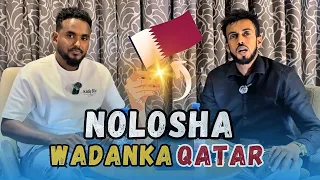 Nolasha Wadanka Qatar || TALOOYIN IYO QAABKA AY SOMALIDU KU IMAN KARTO IYO FURSADAHA
