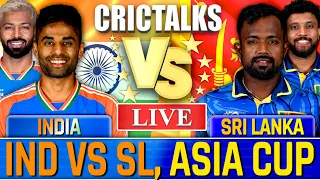 IND vs SL Live Match Today Commentary, Asia Cup India vs Sri Lanka, Live Team Scores & Commentary