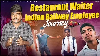 restaurant waiter to indian railway employee journey | | sureshguru journey #success #motivational