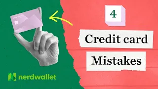4 Credit Card Mistakes You Might Not Know You're Making