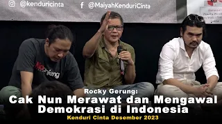 Rocky Gerung: Cak Nun Merawat dan Mengawal Demokrasi di Indonesia | Kenduri Cinta, Desember 2023