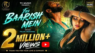 Iss Baarish Mein (Official Video) | Palak Muchhal | Neetu Chandra | Farhad Shehnawaz 