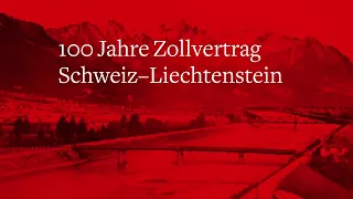 100 Jahre Zollvertrag Schweiz-Liechtenstein