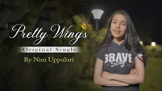 Nini Uppuluri - Pretty Wings (Official Music video)