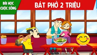 BÁT PHỞ 2 TRIỆU - PHIM HOẠT HÌNH HAY NHẤT – TRUYỆN CỔ TÍCH – CỔ TÍCH HAY NHẤT –QUÀ TẶNG CUỘC SỐNG