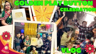 गोल्डन प्ले बटन के उद्घाटन का जश्न 🎉🥰 | प्ले बटन की अनबॉक्सिंग | #vlog #viral #playbutton