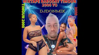 MIXTAPE#RABODAY#TIMOUN#2000#YO# #AFRO#RABODAY#TIMOUN_2000_YO#DJDONMIXGUADA