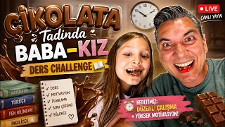 ÇİKOLATA TADINDA 🍫 BABA–KIZ DERS CHALLENGE! 📚🔥 | CANLI YAYIN