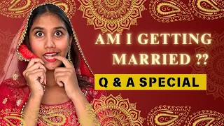 Am I getting MARRIED???? Special Q&A | SHRIHITT