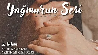 YAĞMURUN SESİ 2.BÖLÜM & FİNAL BÖLÜMÜ