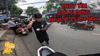 Giúp Khách Truy Tìm "Đối Tượng" Nhặt IP 15 Pro Max và cái kết - Xe Ôm Vlog