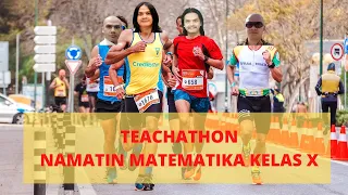 Teachathon : 9 Jam Namatin Matematika Wajib dan Peminatan Kelas 10 SMA.