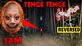 DO NOT PLAY THE TENGE TENGE SONG IN REVERSE AT 3AM AT THE TENGE TENGE FOREST! (GONE WRONG)