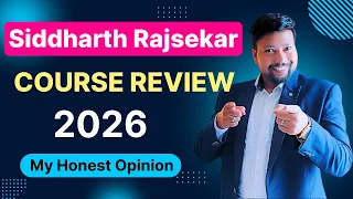 Siddharth Rajsekar Review 2026 | My Honest Opinion | Siddharth Rajsekar Course Review