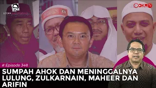 SUMPAH AHOK DAN MENINGGALNYA LULUNG, ZULKARNAIN, MAHEER DAN ARIFIN I Logika Ade Armando