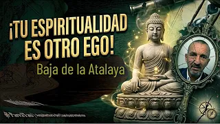 ¡TU ESPIRITUALIDAD ES OTRO EGO! | La Trampa del Observador | Bitácora 02