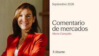  Qué está marcando los mercados tras el verano: las claves de septiembre