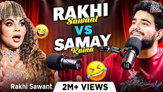 Rakhi Sawant EXPOSES Bollywood Ft. Samay Raina | Bold Scenes, Salman Khan, Farah Khan | Podcast