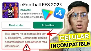 ¡URGENTE!🚨SOLUCIÓN para PODER JUGAR eFOOTBALL 2023 MOBILE💥DISPOSITIVOS INCOMPATIBLES