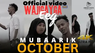 MUBAARIK OCTOBER || WAJIGAYGA EEG || NEW SONG VIDEO OFFICIAL 2026