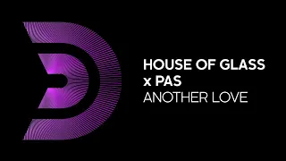 HOUSE OF GLASS X PAS - Another love [Official]
