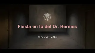 El Cuarteto de Nos - Fiesta en lo del Dr. Hermes