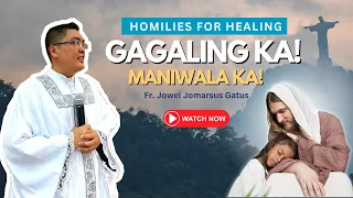 *1 hour Homilies for HEALING* GAGALING KA! MANIWALA KA! INSPIRATIONAL II FR. JOWEL JOMARSUS GATUS