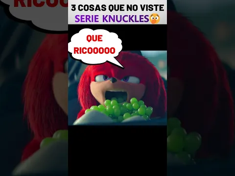 😮3 COSAS QUE NO VISTE EN LA SERIE DE KNUCKLES