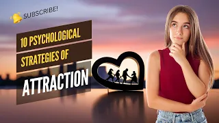 10 Psychological Strategies Of Attraction | Kisiko Attract Karne Ke 10 Tarike #psychology