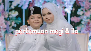 kenapa megi dan ila bertemu...