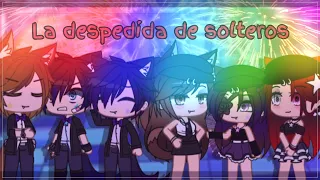 💜En la despedida de solteros💜 Valeria Gtz //Gacha Club