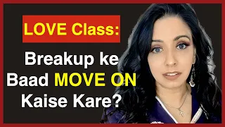 Breakup ke Baad Move On Kaise Kare? How to Move On | Love Class | The Official Geet | True Love Tips