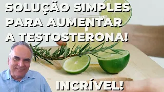Solução simples para aumentar a testosterona! Incrível!