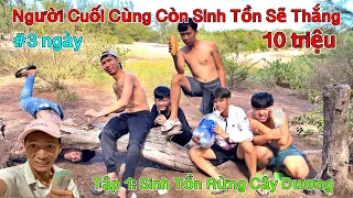 Người Cuối Cùng Còn Thử Thách Sinh Tồn Trong Rừng Cây Dương Sẽ Thắng 10 Triệu