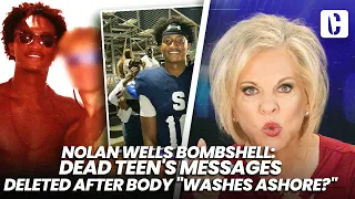 NOLAN WELLS BOMBSHELL: DEAD TEEN'S MESSAGES DELETED AFTER BODY "WASHES ASHORE?"