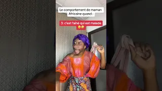 Comportement des mamans Africaine quand ont est malade😭💥🙆🏽‍♀️