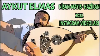 Aykut Elmas / Nisan-Mayıs-Haziran 2022 Videoları