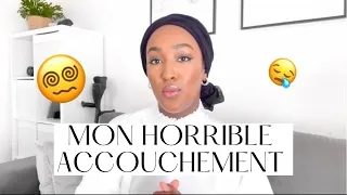 Mon HORRIBLE accouchement - je ne le souhaite même pas à ma pire ennemie. 😪