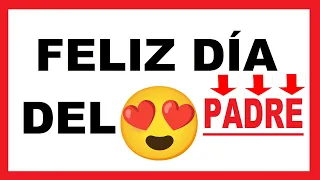 FRASES para el DÍA DEL PADRE Cortas y BONITAS