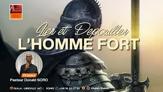 LIER ET DÉPOUILLER L’HOMME FORT   Pst Donald SORO