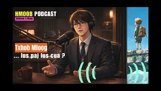 Txhob mloog lus paj lus cua ?