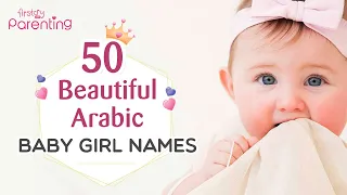 50 Beautiful Arabic Baby Girl Names | Arabic Names for Girls