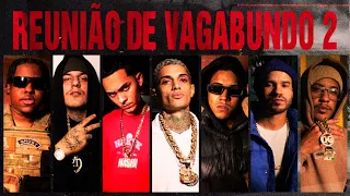 REUNIÃO DE VAGABUNDO 2 - Filhão | Oreozin | 2T | Feek | Hashi | Raffé | Raflow